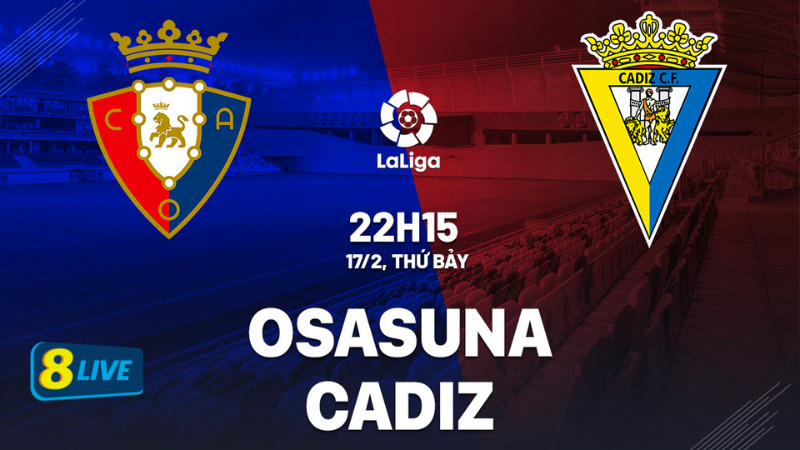 Nhận định bóng đá Osasuna vs Cadiz