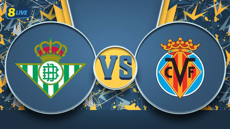 Soi kèo Betis vs Villarreal